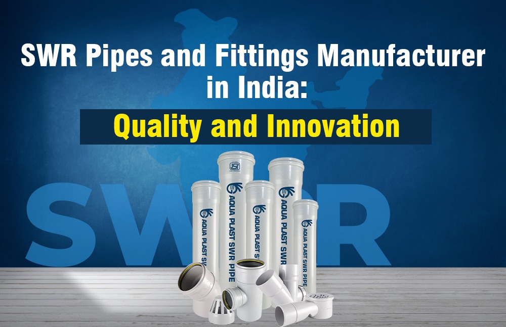 SWR Pipes and Fittings manufacturers in India